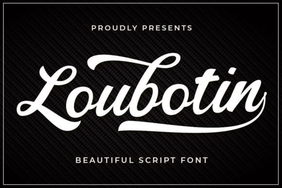 Loubotin: A Script Font for Real Projects