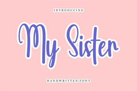 My Sister Font: Elegant Typography for Small Businesses